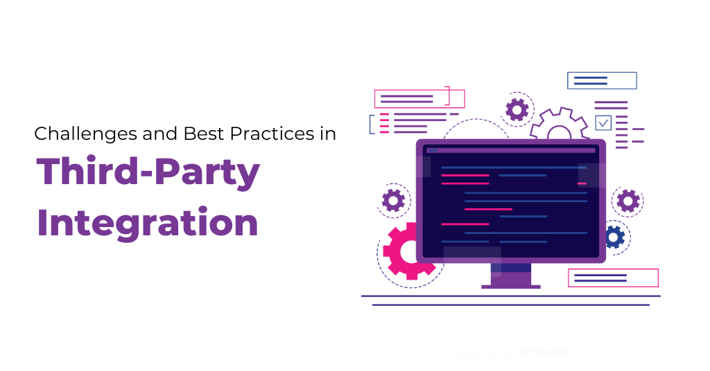 Challanges and Best Practices in Third-Party Integrations